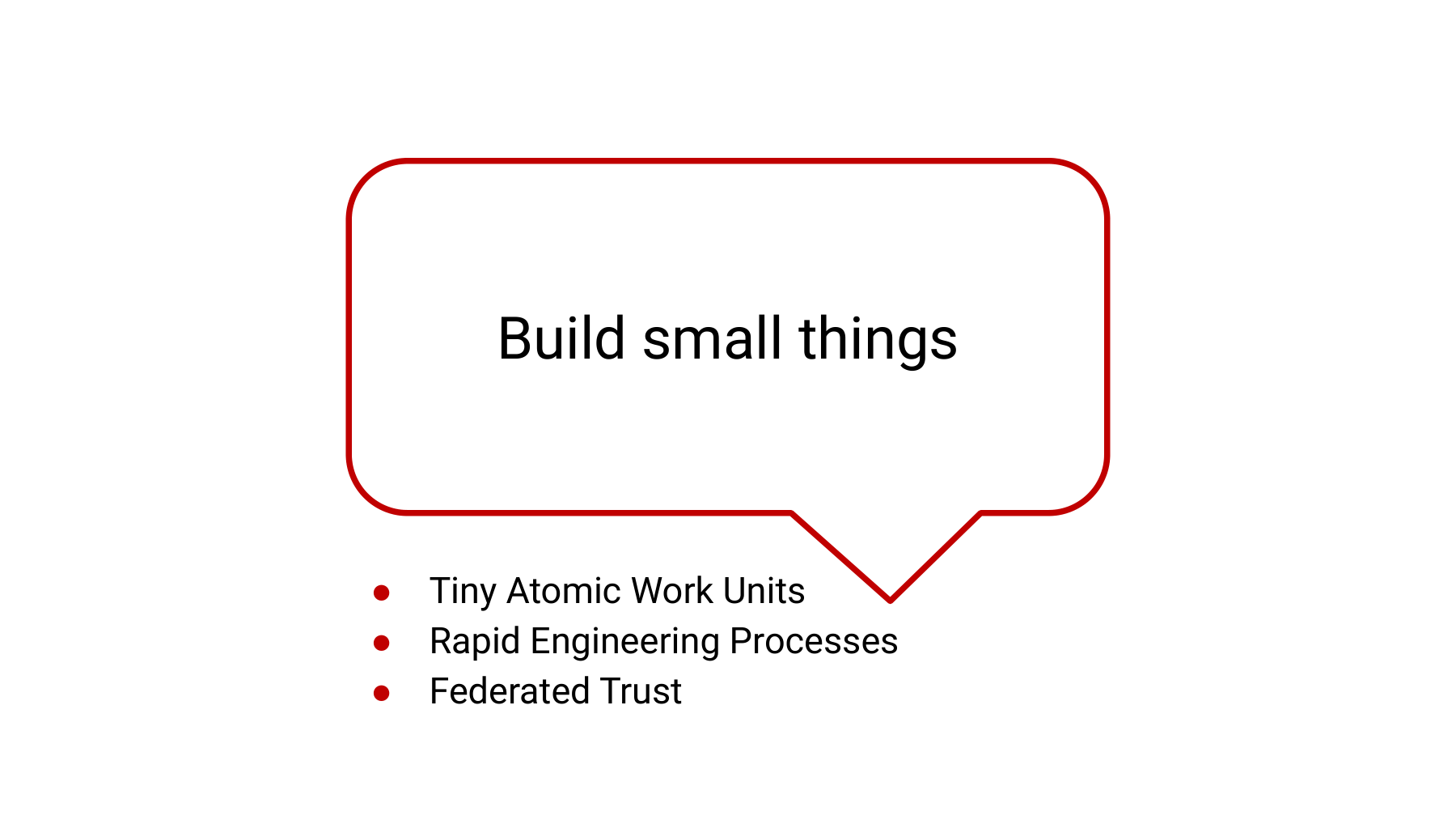Build small things